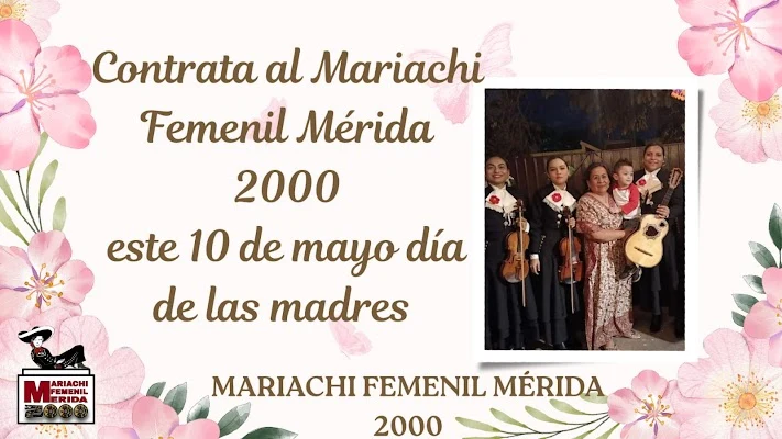 Mariachi Mérida 2000 y Mariachi femenil Mujer Mérida 2000